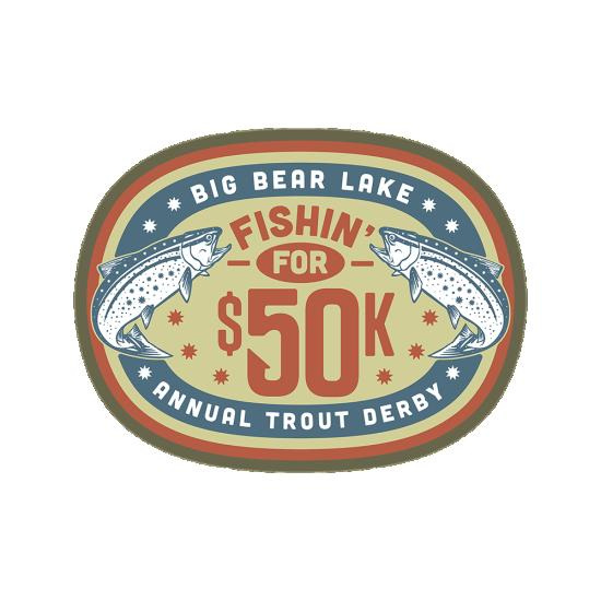 Big Bear Lake Fishin' for $50K Annual Trout Derby logo.