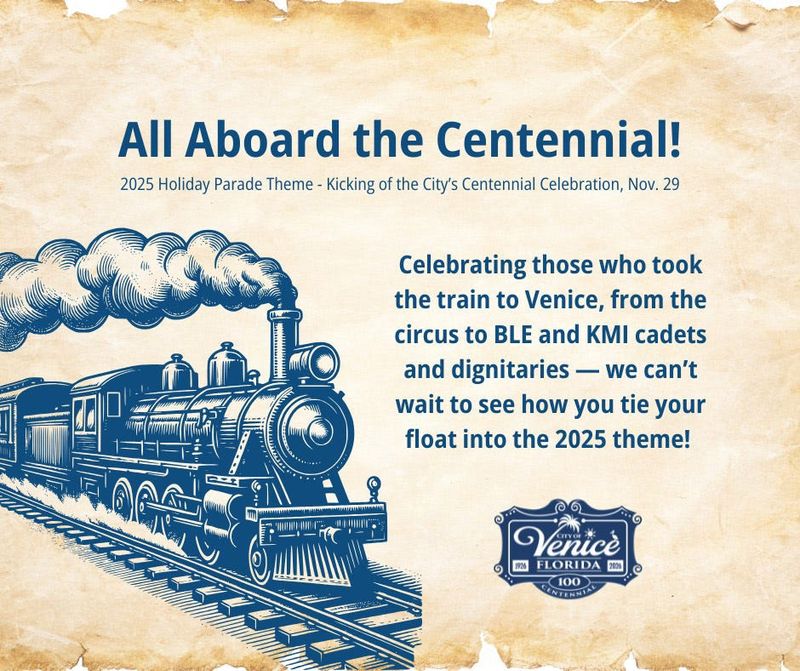 The theme for the 2025 Holiday Parade in Venice is "All Aboard the Centennial," as the city starts an 18-month-long centennial celebration on Nov. 29, 2025.