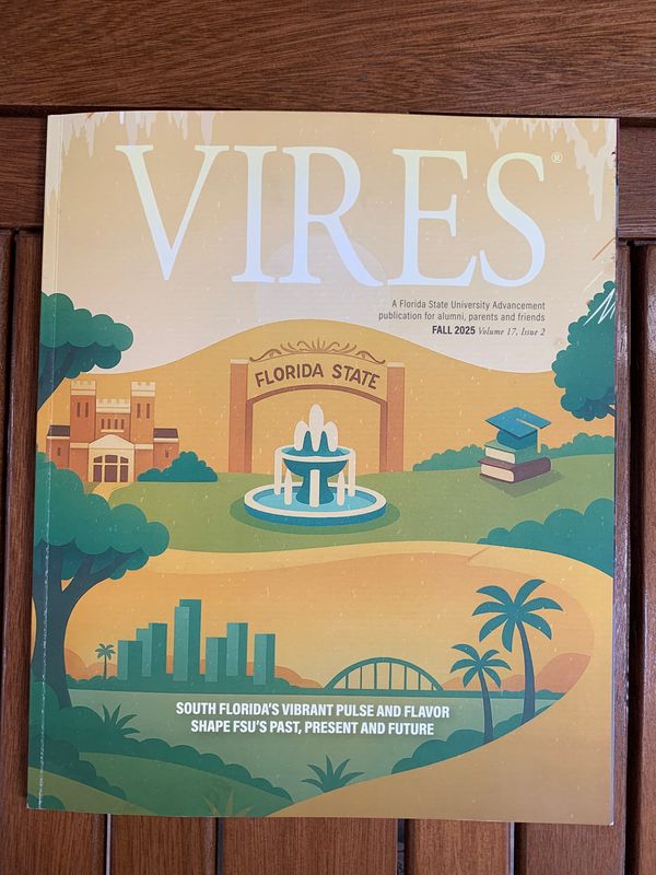 VIRES is a FSU Advancement publication for alumni, parents and friends, named after the first torch in the FSU seal.