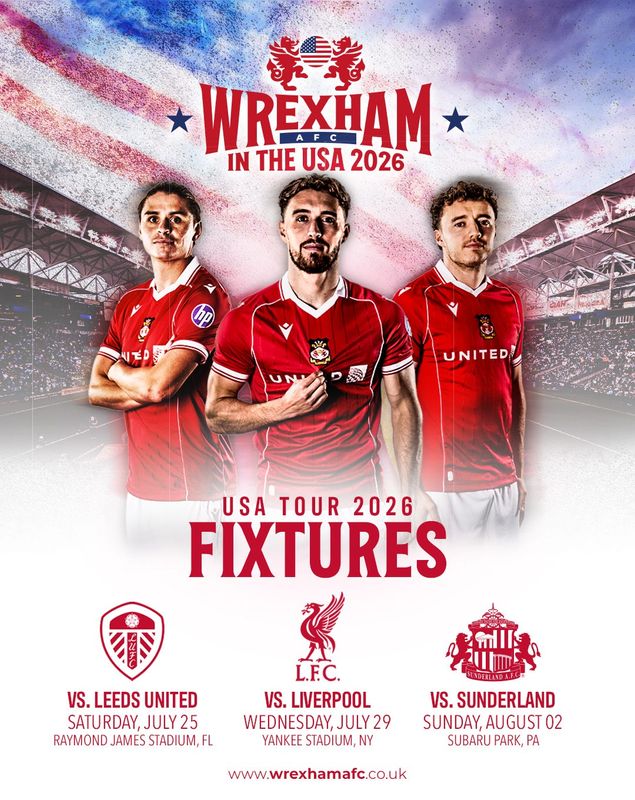 Wrexham AFC announced their 2026 U.S. tour dates and matches on Wednesday, March 4, 2026.