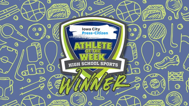 Here is your Iowa City Press-Citizen Athlete of the Week.