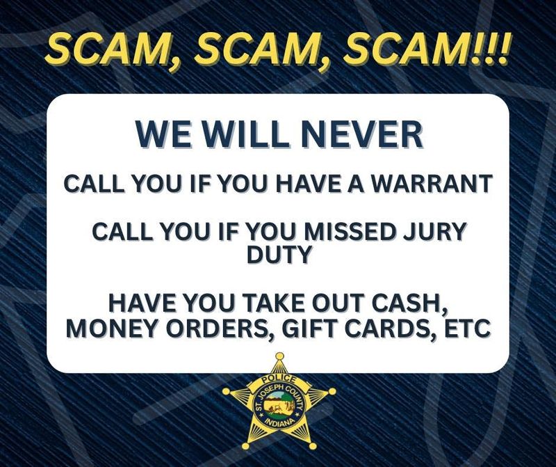 The St. Joseph County Police Department warns residents of people impersonating an officer for money.