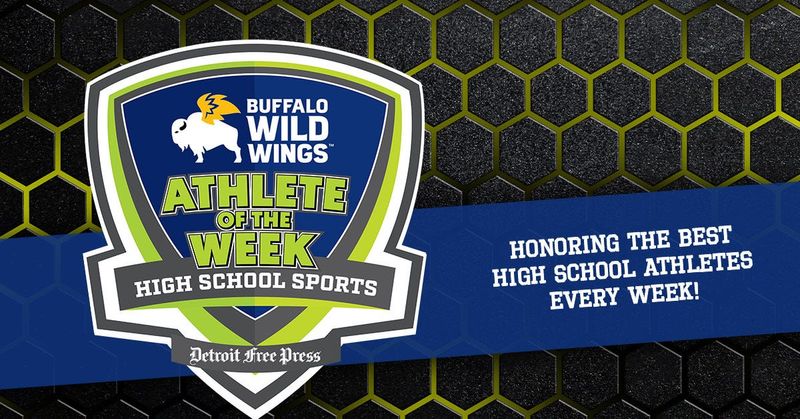 The Buffalo Wild Wings Athlete of the Week and the Detroit Free Press recognize athletes across metro Detroit.