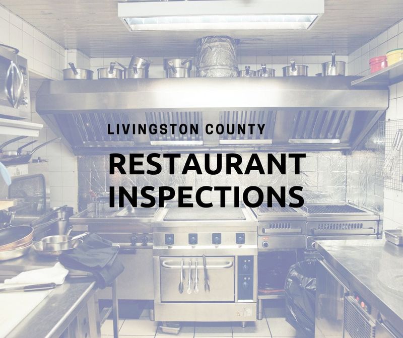 This month brought new restaurant inspections in Livingston County.