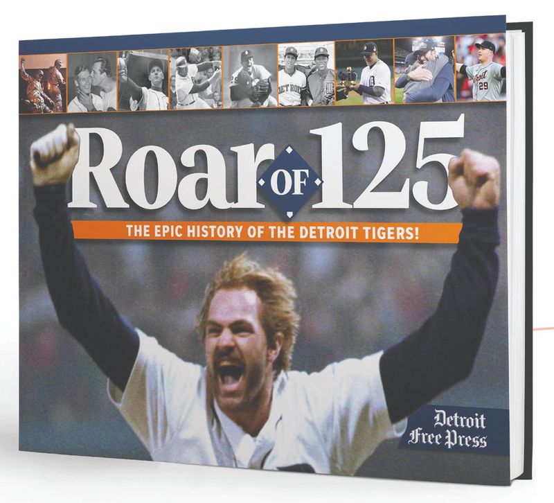 The cover of the Detroit Free Press' "Roar of 125: The Epic History of the Detroit Tigers!" a 208-page hardcover book available now online.