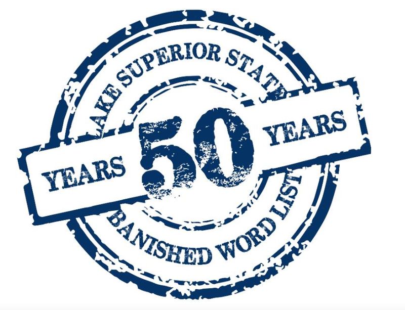 For 50 years, Lake Superior State University has presented a New Year’s tradition of the annual Banished Words List.
