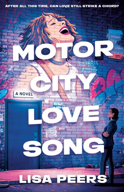 The cover of Lisa Peers' novel "Motor City Love Song," which came out Feb. 10.