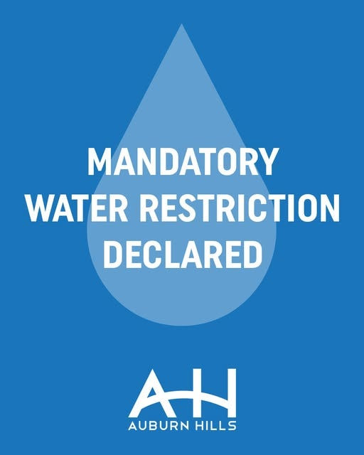 The City of Auburn Hills put mandatory water restrictions in place on July 16 after a Great Lakes Water Authority pump station failure.