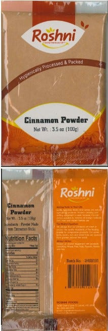 The FDA recommended that Singh Trading Inc. DBA Roshni Foods initiate a recall for Roshni ground Cinnamon.