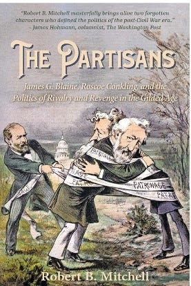 "The Partisans: James G. Blaine, Roscoe Conkling, and the Politics of Rivalry and Revenge in the Gilded Age," by Robert G. Mitchell, highlights the notorious career of famed Utican Roscoe Conkling and his scandal-ridden feud with Blaine in post-civil war era. Provided by Robert G. Mitchell