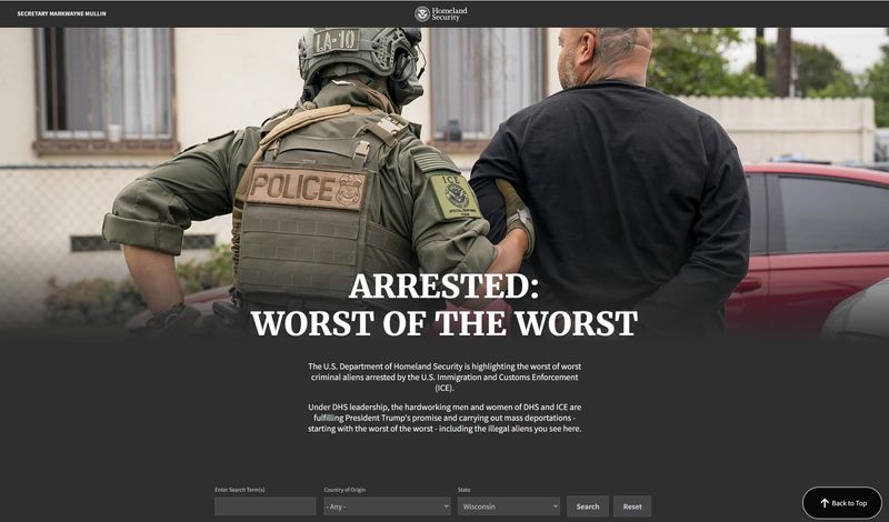The homepage for the Department of Homeland Security's database listing the "worst of the worst" individuals it has detained allows users to filter by country of origin and by the state immigration agents apparently arrested them.
